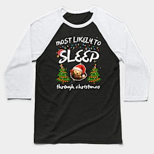 Most Likely To Sleep Through Christmas Funny Christmas Baseball T-Shirt